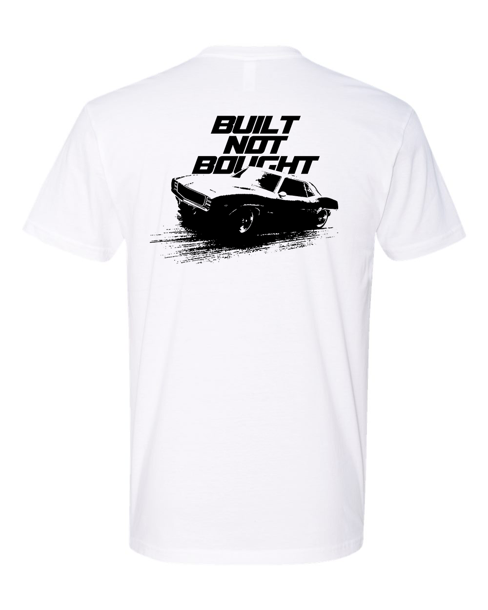 Built Not Bought T-Shirt